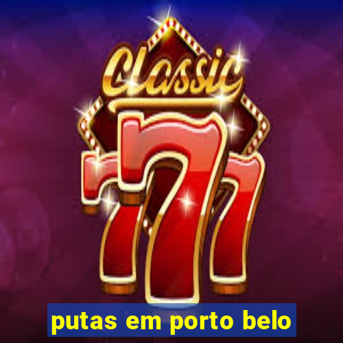 putas em porto belo